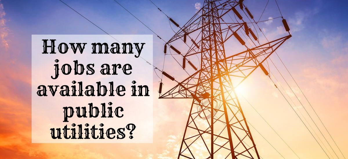 How many jobs are available in public utilities?