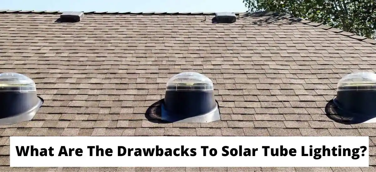What are the drawbacks to solar tube lighting